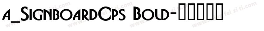 a_SignboardCps Bold字体转换